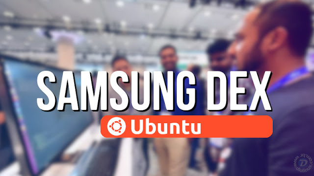 Samsung valis Ubuntu Linuxi distributsiooniks oma uuele tootele - Diolinuxile