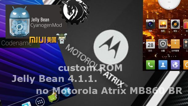 Jelly Bean Kustom untuk Atrix: MiUi v4.1 JB oleh Th3Bill