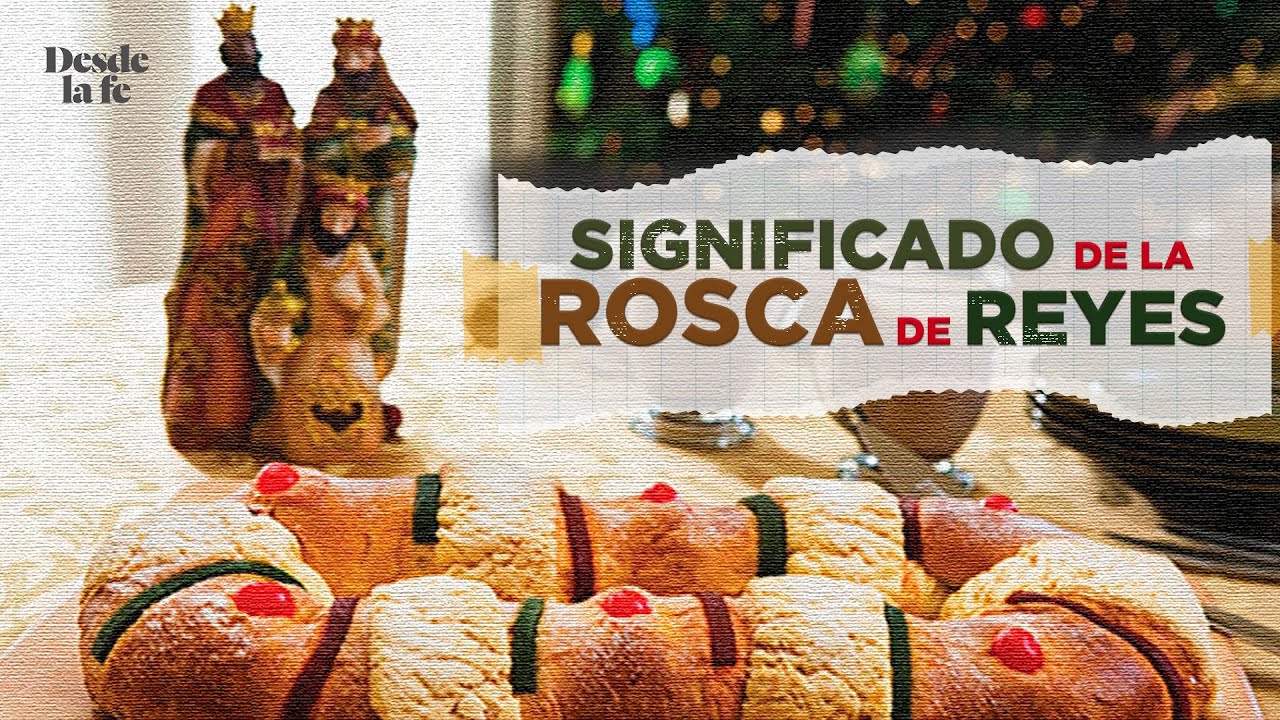 Significado de la rosca de reyes: 7 curiosidades fascinantes 4 significado de la rosca de reyes